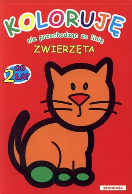 Zwierzęta (Koloruję, nie przechodząc za linię) (malowanka od lat 2) [KSIĄŻKA]