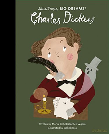 Charles Dickens (70) (Little People, BIG DREAMS) - Maria Isabel Sanchez Vegara [KSIĄŻKA]
