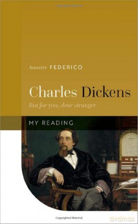 Charles Dickens: But for you, dear stranger (My Reading) - Annette Federico [KSIĄŻKA]