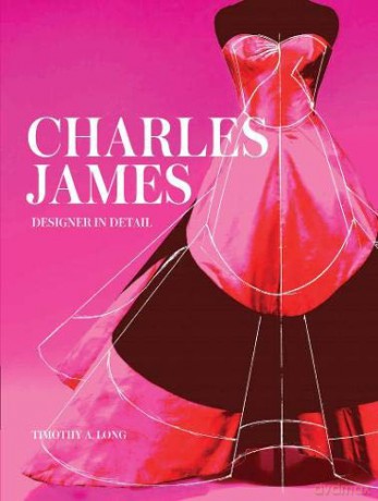 Charles James: Designer in Detail - Timothy Allen Long [KSIĄŻKA]