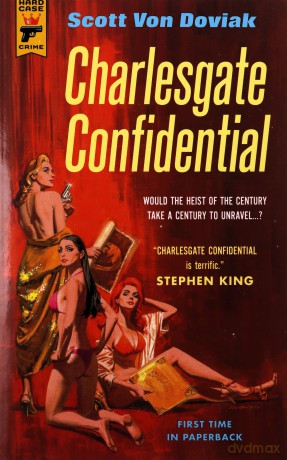 Charlesgate Confidential: 135 (Hard Case Crime) - Scott Von Doviak [KSIĄŻKA]