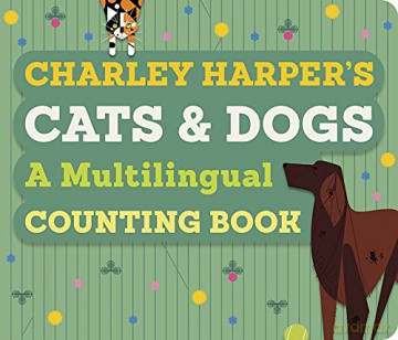 Charley Harper's Cats and Dogs: A Multilingual Counting Book - Charley Harper [KSIĄŻKA]