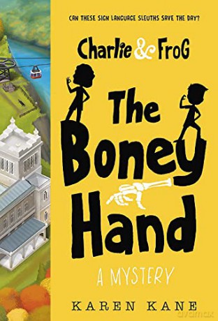 Charlie and Frog: The Boney Hand: A Mystery: 2 - Karen Kane [KSIĄŻKA]
