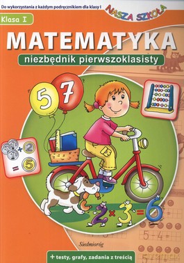 Matematyka. Niezbędnik pierwszoklasisty [KSIĄŻKA]