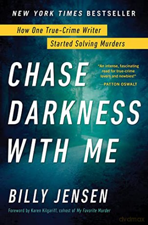Chase Darkness with Me: How One True-Crime Writer Started Solving Murders - Billy Jensen [KSIĄŻKA]