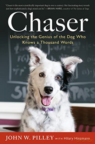 Chaser: Unlocking the Genius of the Dog Who Knows a Thousand Words - Pilley John W. Pilley [KSIĄŻKA]