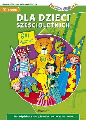 Dla dzieci sześcioletnich [KSIĄŻKA]