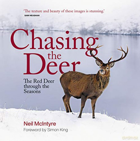 Chasing the Deer: The Red Deer Through the Seasons - Neil McIntyre [KSIĄŻKA]