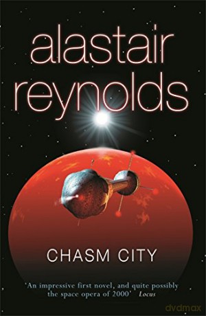 Chasm City: Alastair Reynolds - Alastair Reynolds [KSIĄŻKA]