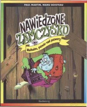 Nawiedzone zamczysko. Malkolm, potwór nad potwory [KSIĄŻKA]