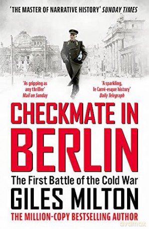 Checkmate in Berlin: The First Battle of the Cold War - Giles Milton [KSIĄŻKA]