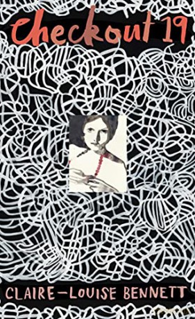 Checkout 19: 'A book to shake the world anew' Sebastian Barry - Claire-Louise Bennett [KSIĄŻKA]