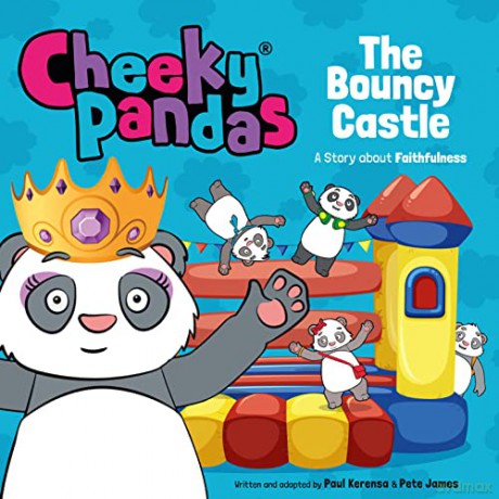 Cheeky Pandas: The Bouncy Castle: A Story about Faithfulness - Paul Kerensa [KSIĄŻKA]