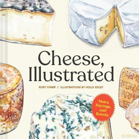 Cheese, Illustrated: Notes, Pairings, and Boards - Rory Stamp [KSIĄŻKA]