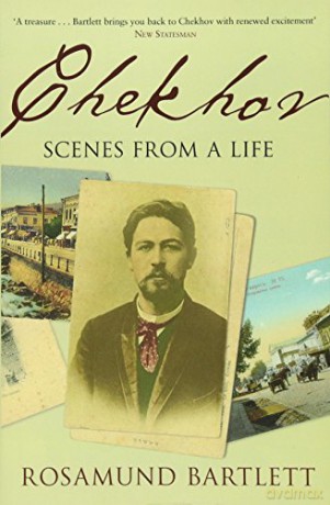 Chekhov: Scenes from a Life - Rosamund Bartlett [KSIĄŻKA]
