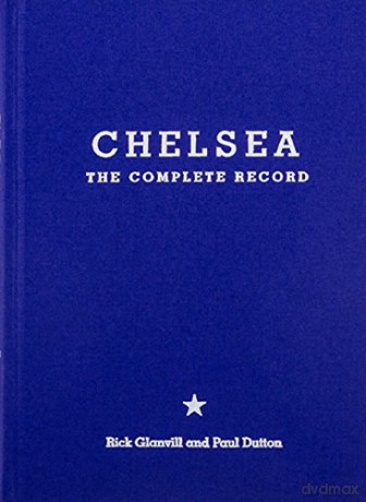 Chelsea: The Complete Record Special Limited Edition - Paul Dutton [KSIĄŻKA]