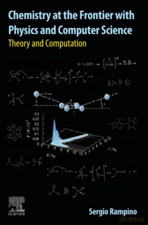 Chemistry at the Frontier with Physics and Computer Science: Theory and Computation - Rampino [KSIĄŻKA]