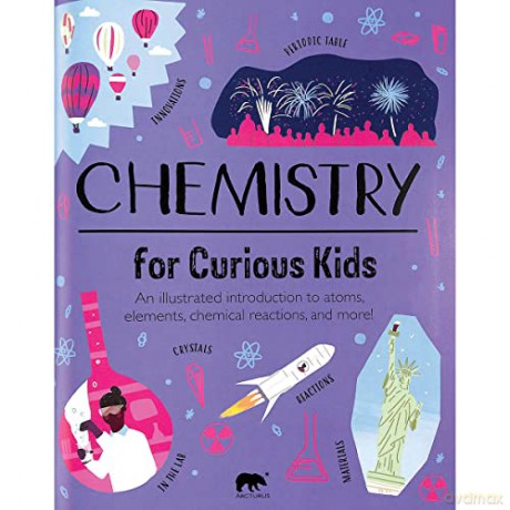 Chemistry for Curious Kids: An Illustrated Introduction to Atoms, Elements, Chemical Reactions, and More! (Curious Kids, 2) - Lynn Huggins-Cooper [KSIĄŻKA]
