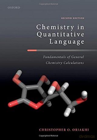 Chemistry in Quantitative Language: Fundamentals of General Chemistry Calculations - Christopher O. Oriakhi [KSIĄŻKA]