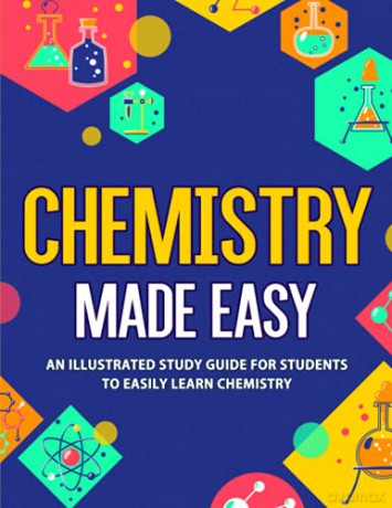 Chemistry Made Easy: An Illustrated Study Guide For Students To Easily Learn Chemistry - Nedu [KSIĄŻKA]