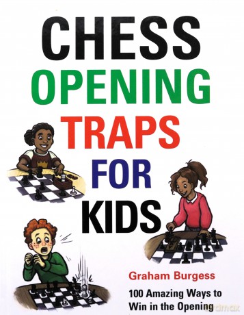 Chess Opening Traps for Kids - Graham Burgess [KSIĄŻKA]