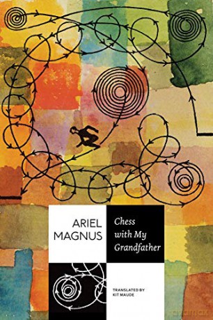 Chess with My Grandfather - Ariel Magnus [KSIĄŻKA]