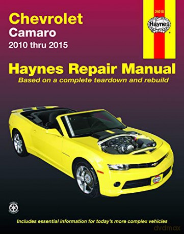Chevrolet Camaro (10-15): 2010-15: Haynes Repair Manual Based on a Complete Teardown and Rebuild (Haynes Automotive) [KSIĄŻKA]