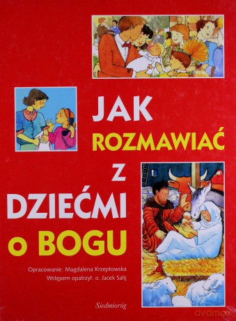 Jak rozmawiać z dziećmi o Bogu (okładka czerwona) [KSIĄŻKA]