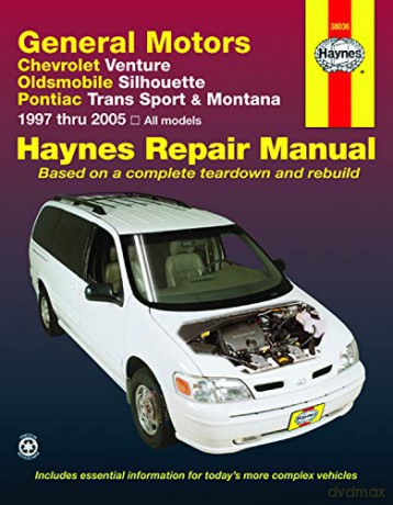 Chevrolet Venture, Oldsmobile Silhouette, Pontiac Trans Sport and Montana Automotive Repair Manual 1997-2005: Venture, Silhouette, Trans Sport, Montana, 1997-2005 - Haynes [KSIĄŻKA]