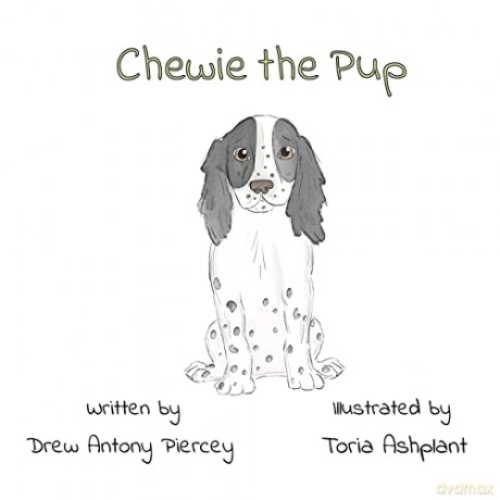 Chewie the pup - Drew Antony Piercey [KSIĄŻKA]