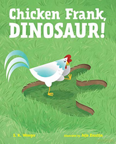 Chicken Frank, Dinosaur! (ALBERT WHITMAN CO) - S. K. Wenger [KSIĄŻKA]