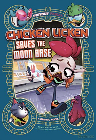 Chicken Little Saves the Moon Base: A Graphic Novel (Far Out Fables) - Benjamin Harper [KSIĄŻKA]