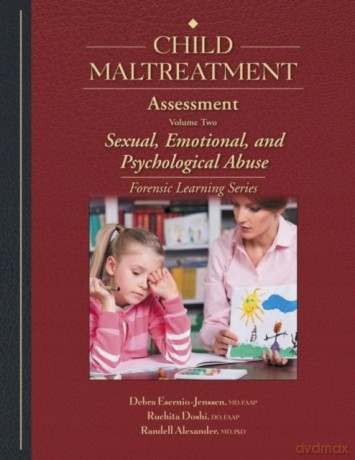 Child Maltreatment Assessment, Volume 2: Sexual, Emotional, and Psychological Abuse (Forensic Learning Series) - Debra Esernio-Jenssen [KSIĄŻKA]