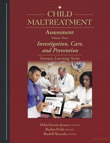 Child Maltreatment Assessment, Volume 3: Investigation, Care, and Prevention (Forensic Learning Series) - Debra Esernio-Jenssen [KSIĄŻKA]