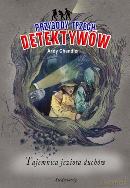 Przygody Trzech Detektywów. Tajemnica Jeziora Duchów (18) DC [KSIĄŻKA]