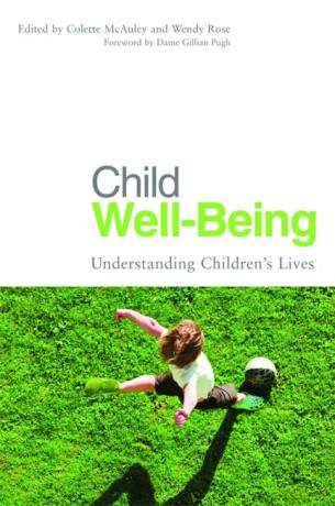 Child Well-Being: Understanding Children's Lives - Colette McAuley and Wendy Rose [KSIĄŻKA]