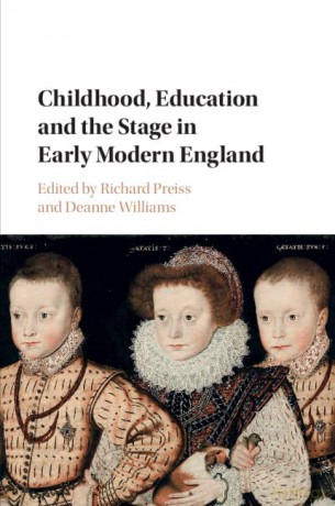 Childhood, Education and the Stage in Early Modern England - Richard Preiss [KSIĄŻKA]