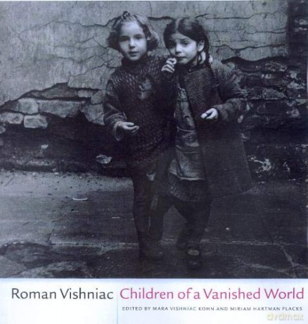 Children of a Vanished World (S.Mark Taper Foundation Book in Jewish Studies) - Roman Vishniac [KSIĄŻKA]