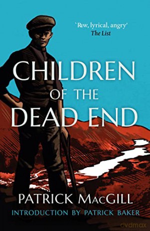 Children of the Dead End - Patrick MacGill [KSIĄŻKA]