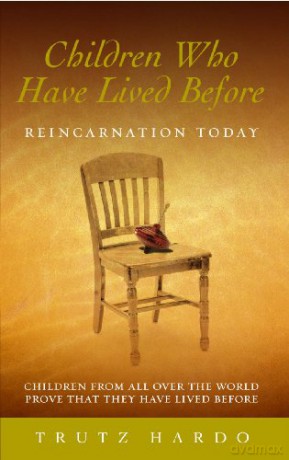Children Who Have Lived Before: Reincarnation today - Trutz Hardo [KSIĄŻKA]