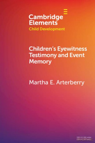 Children's Eyewitness Testimony and Event Memory (Elements in Child Development) - Martha E. Arterberry [KSIĄŻKA]