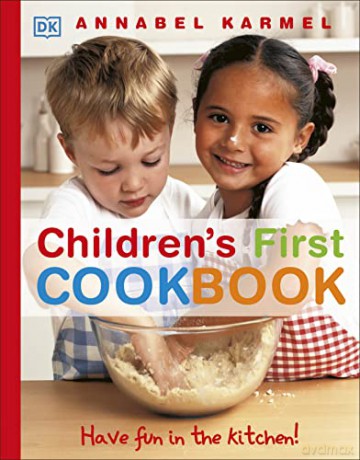 Children's First Cookbook: Have Fun in the Kitchen! - Annabel Karmel [KSIĄŻKA]