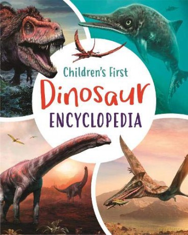Children's First Dinosaur Encyclopedia (Arcturus First Encyclopedias, 3) - Claudia Martin [KSIĄŻKA]