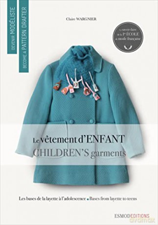 Children's Garments: Become A Pattern Drafter (Become a Pattern Drafter Series) - Claire Wargnier [KSIĄŻKA]