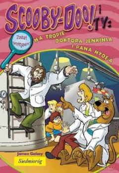 Scooby-Doo! i Ty: Na tropie doktora Jenkinsa i pana Hyde'a [KSIĄŻKA]