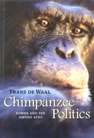 Chimpanzee Politics: Power and Sex among Apes - Frans de Waal [KSIĄŻKA]