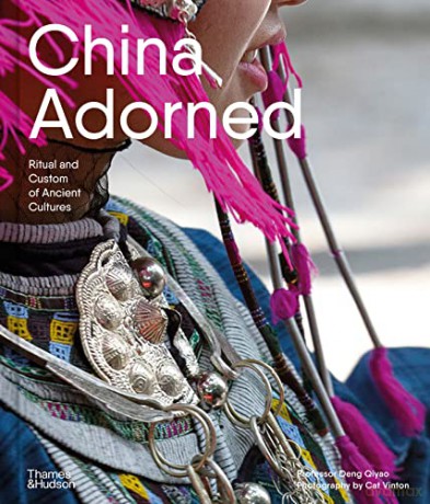 China Adorned: Ritual and Custom of Ancient Cultures - Qiyao Deng [KSIĄŻKA]