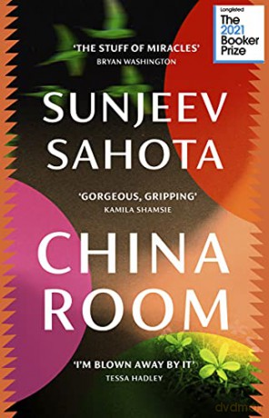 China Room: The heartstopping and beautiful novel, longlisted for the Booker Prize 2021 - Sunjeev Sahota [KSIĄŻKA]