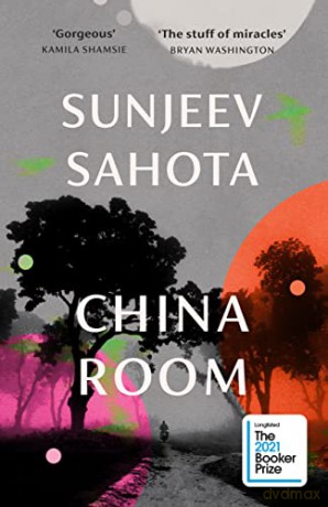 China Room: The heartstopping and beautiful novel, longlisted for the Booker Prize 2021 - Sunjeev Sahota [KSIĄŻKA]