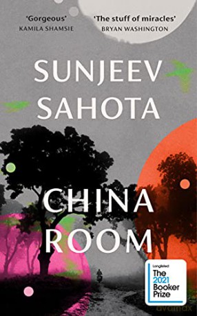 China Room: The heartstopping and beautiful novel, longlisted for the Booker Prize 2021 - Sunjeev Sahota [KSIĄŻKA]